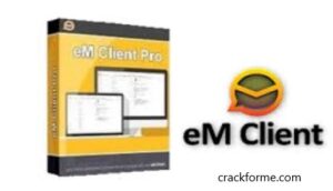 eM Client Pro 9.0.1708.0 Crack License Key With Full Activation[2022]